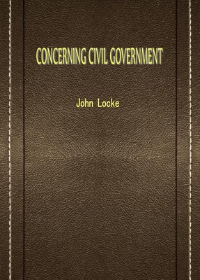 CONCERNING CIVIL GOVERNMENT