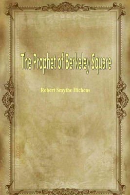 The Prophet of Berkeley Square