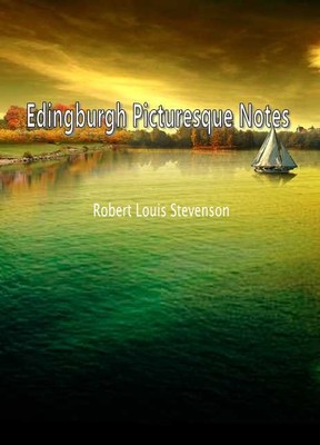 Edingburgh Picturesque Notes
