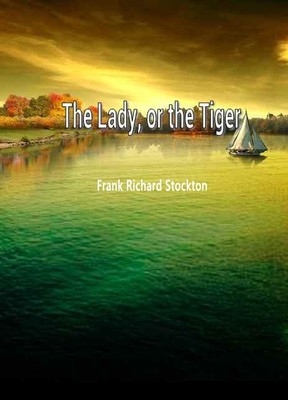 The Lady， or the Tiger