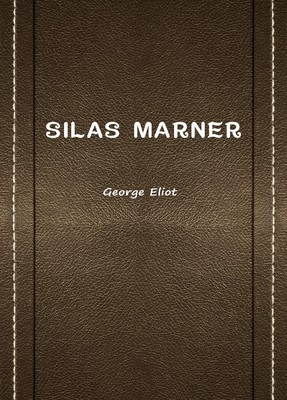 SILAS MARNER