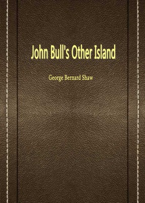 John Bull’s Other Island