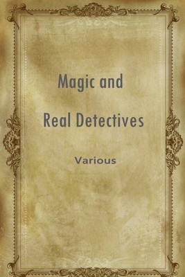 Magic and Real Detectives