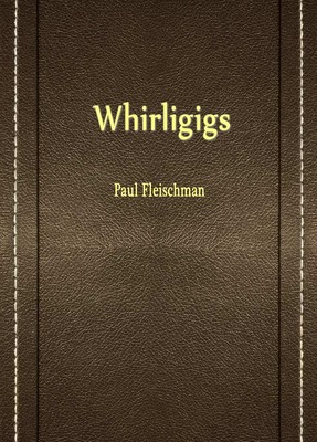 Whirligigs