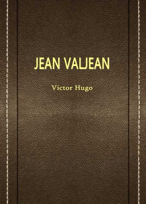 JEAN VALJEAN