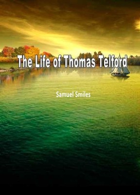 The Life of Thomas Telford