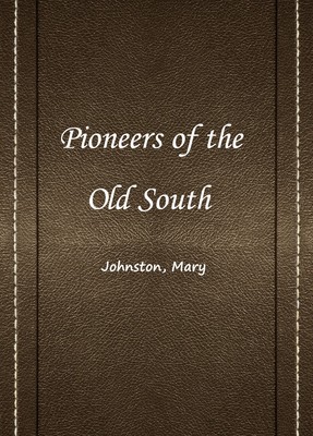 Pioneers of the Old South