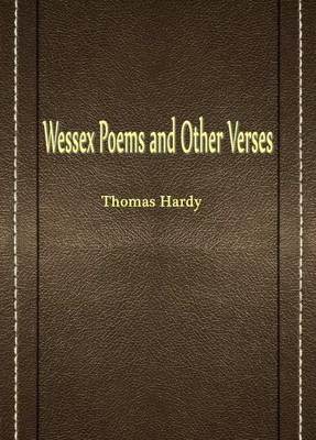 Wessex Poems and Other Verses