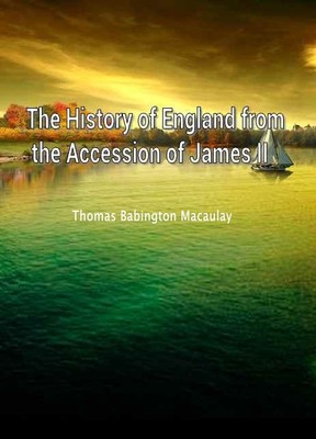 The History of England from the Accession of James