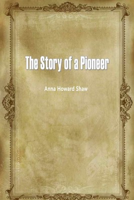The Story of a Pioneer