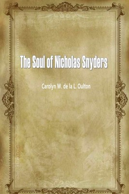 THE SOUL OF NICHOLAS SNYDERS， OR THE MISER OF ZAND