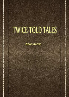 TWICE-TOLD TALES