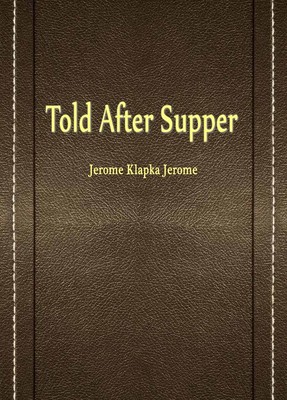 Told After Supper