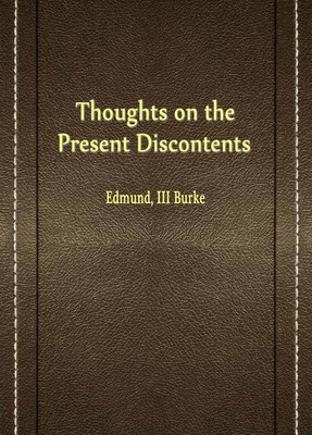 Thoughts on the Present Discontents