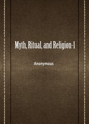 Myth， Ritual， and Religion—1