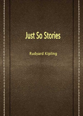Just So Stories