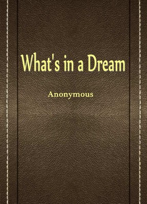 What’s in a Dream