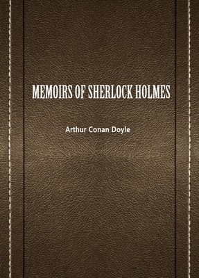 Memoirs of Sherlock Holmes