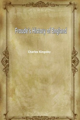 Froude’s History of England