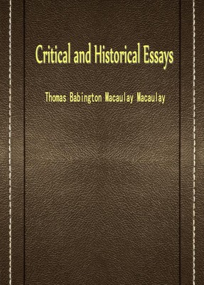 Critical and Historical Essays