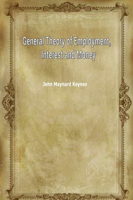 General Theory of Employment，Interest and Money