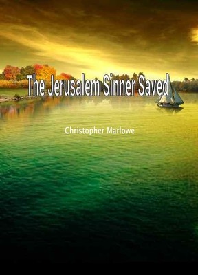 The Jerusalem Sinner Saved