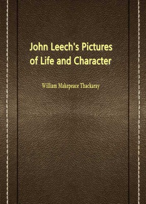 John Leech’s Pictures of Life and Character