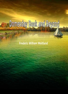 Domesday Book and Beyond