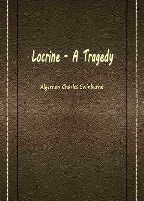 Locrine — A Tragedy