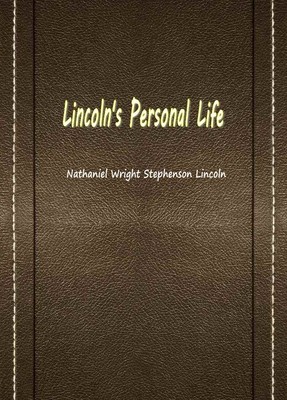 Lincoln’s Personal Life